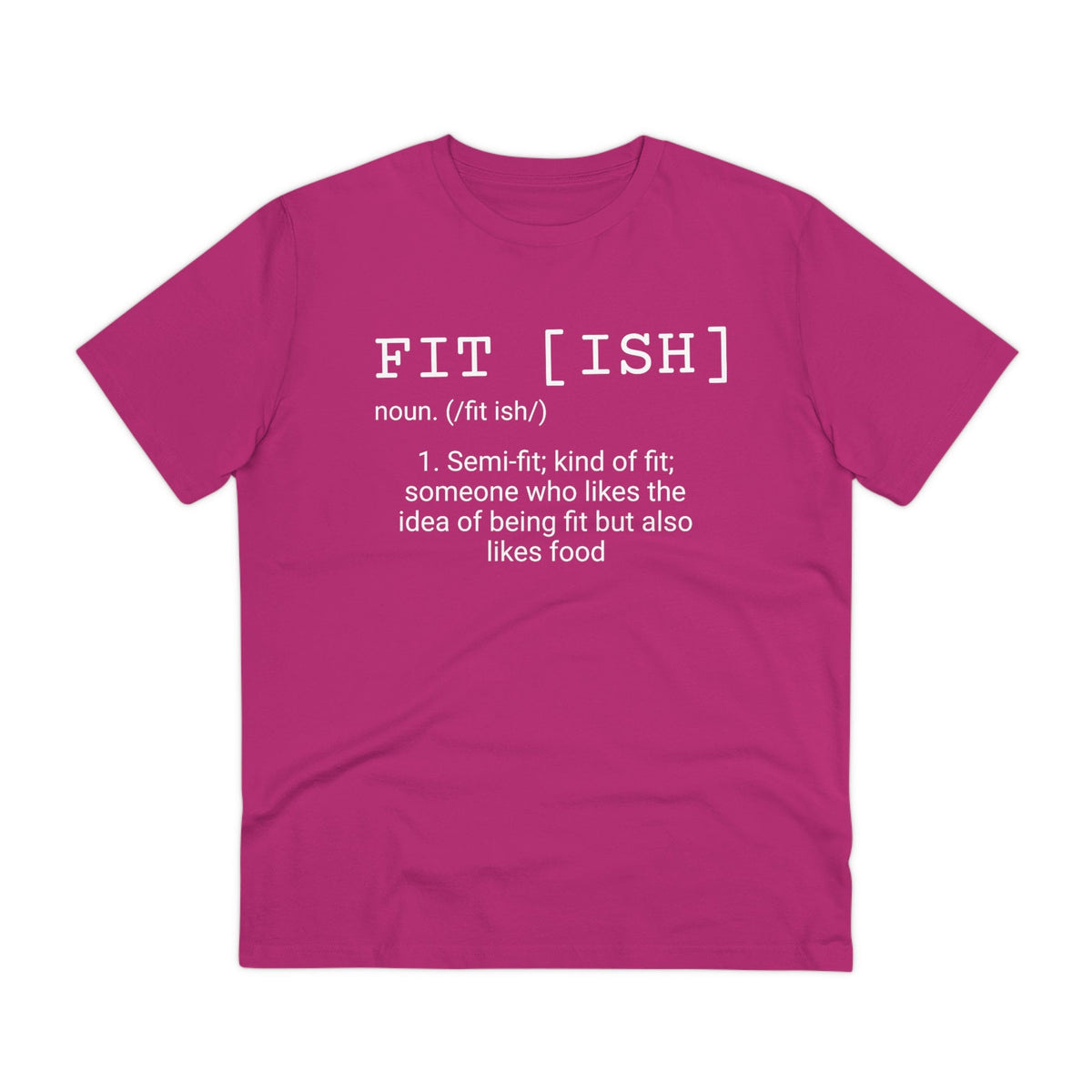 Fit-Ish Unisex T-Shirt