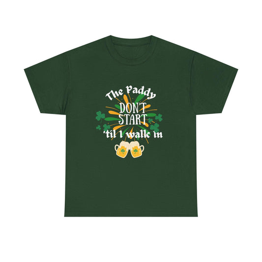 The Paddy Don't Start 'Til I Walk In T-Shirt | St. Patrick's Day Shamrock Beer Design