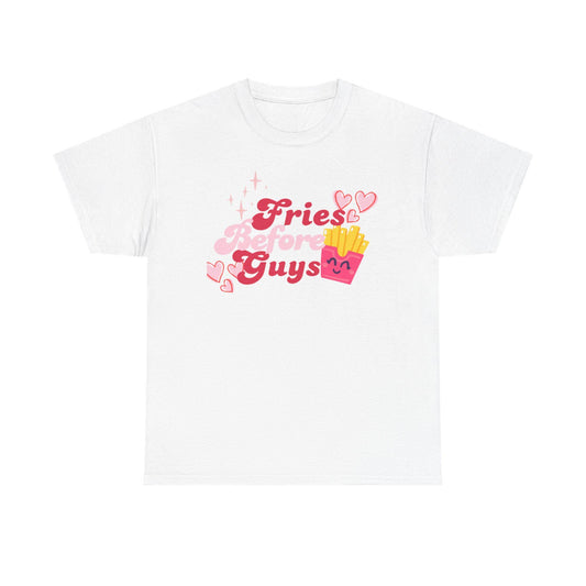 Fries Before Guys T-Shirt | Foodie Graphic Tee