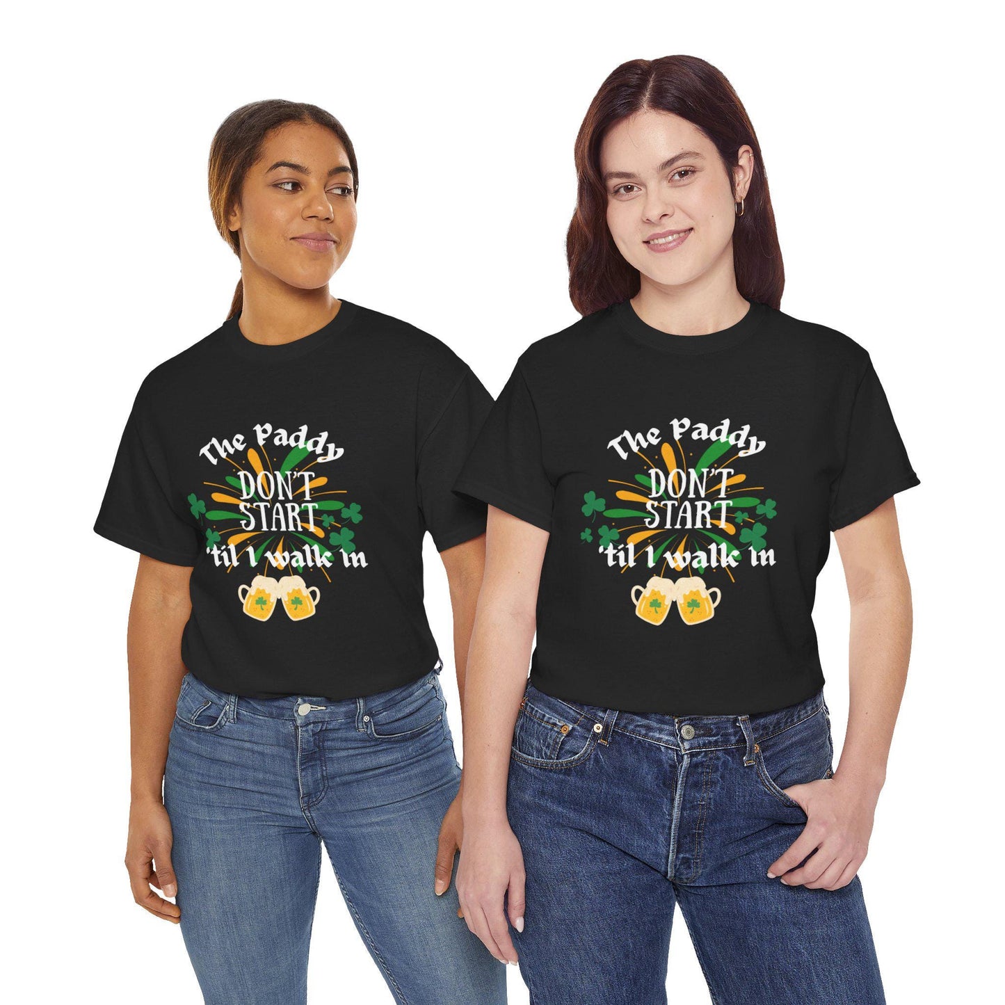 The Paddy Don't Start 'Til I Walk In T-Shirt | St. Patrick's Day Shamrock Beer Design