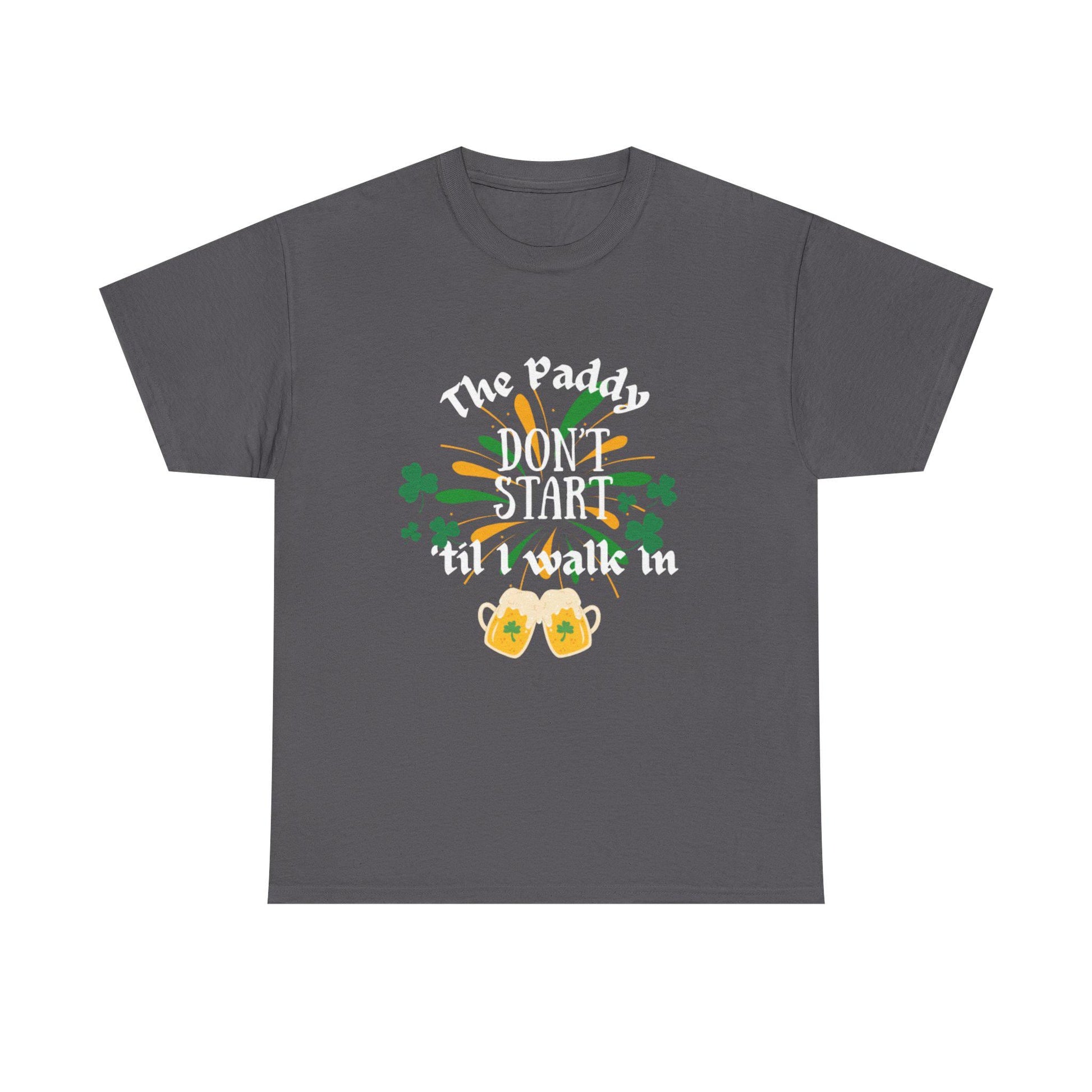 The Paddy Don't Start 'Til I Walk In T-Shirt | St. Patrick's Day Shamrock Beer Design