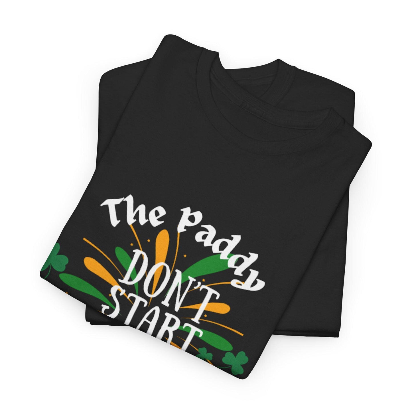 The Paddy Don't Start 'Til I Walk In T-Shirt | St. Patrick's Day Shamrock Beer Design