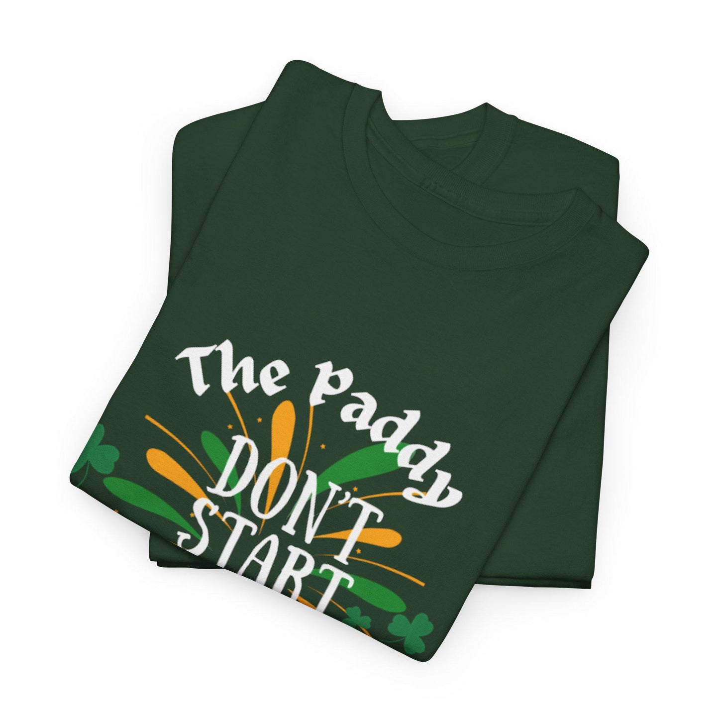 The Paddy Don't Start 'Til I Walk In T-Shirt | St. Patrick's Day Shamrock Beer Design