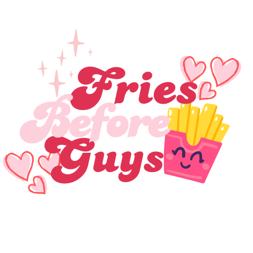 Cartoon fries box with 'Fries Before Guys' text on a white background